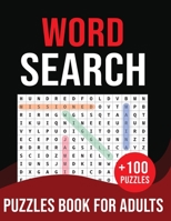+100 Word Search Puzzles Book For Adults: Large Print 2022 Word Search Puzzle Book For Adult and All Puzzeles Fans ( Themed Puzzles & Solutions ) - Volume 2 B09TDZ93KX Book Cover