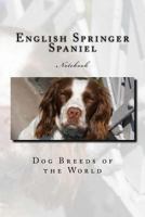 English Springer Spaniel: Notebook 1973923564 Book Cover