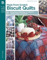 Made from Scratch Biscuit Quilts 1574867989 Book Cover