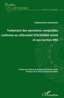Traitement des opérations comptables conforme au référentiel SYSCOHADA révisé et aux normes IFRS (Études Africaines) (French Edition) 234319579X Book Cover