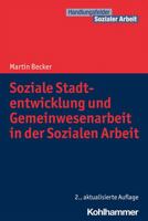 Soziale Stadtentwicklung Und Gemeinwesenarbeit in Der Sozialen Arbeit (Handlungsfelder Sozialer Arbeit) 3170412140 Book Cover