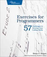 Exercises for Programmers: 57 Challenges to Develop Your Coding Skills 1680501224 Book Cover
