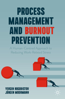 Process Management and Burnout Prevention: A Human-Centred Approach to Reducing Work-Related Stress 3031566149 Book Cover
