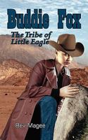 Buddie Fox: The Tribe of Little Eagle 1434384640 Book Cover