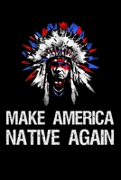 Make America Native Again B085RNP214 Book Cover