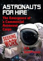 Astronauts For Hire (Springer Praxis Books) 146140519X Book Cover