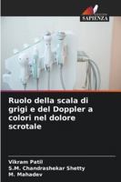 Ruolo della scala di grigi e del Doppler a colori nel dolore scrotale 6209344542 Book Cover