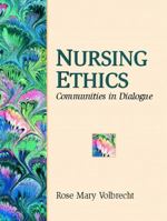 Nursing Ethics: Communities in Dialogues 0130305219 Book Cover