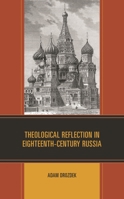 Theological Reflection in Eighteenth-Century Russia 1793641838 Book Cover