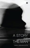 A Story And the Man 1645872580 Book Cover
