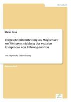 Vorgesetztenbeurteilung ALS Moglichkeit Zur Weiterentwicklung Der Sozialen Kompetenz Von Fuhrungskraften 3838622871 Book Cover