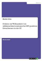 Evidenz zur Wirksamkeit von Adh�renz-Interventionen bei HIV-positiven Erwachsenen in der Europ�ischen Union 3668761728 Book Cover