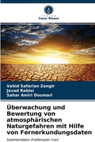 Überwachung und Bewertung von atmosphärischen Naturgefahren mit Hilfe von Fernerkundungsdaten 6203639079 Book Cover
