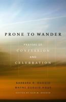 Prone to Wander: Prayers of Confession and Celebration 159638879X Book Cover