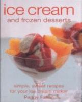 Ice Cream and Frozen Desserts 0756628857 Book Cover