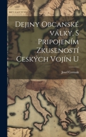 Dejiny Obcanske Valky, S Pripojenim Zkusenosti Ceskych Vojin U 1020513608 Book Cover