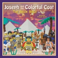 Joseph and the Colorful Coat: The Brick Bible for Kids 1632204096 Book Cover