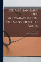 Der Mechanismus der Accommodation des Menschlichen Auges 1018278249 Book Cover