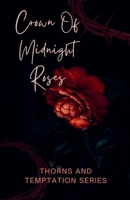 Crown Of Midnight Roses (Thorns and Temptation) B0F8163V5X Book Cover