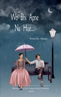 Wo Bhi Apne Na Hue.... B0FQWH4NG9 Book Cover