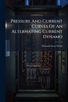 Pressure And Current Curves Of An Alternating Current Dynamo... 127429701X Book Cover