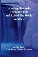 A Voyage Towards the South Pole and Round the World Volume 2 9364736990 Book Cover