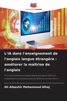 L'IA dans l'enseignement de l'anglais langue étrangère: améliorer la maîtrise de l'anglais 6630236238 Book Cover