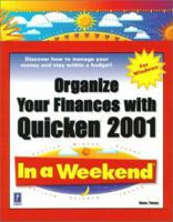Organize Your Finances with Quicken 2001 In a Weekend 0761529098 Book Cover