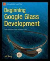 Beginning Google Glass Development 1430267887 Book Cover
