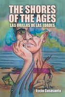 The Shores of the Ages: Las Orillas De Las Edades 1728375835 Book Cover