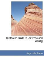 Illustrated Guide to Fortrose and Vicinity 1016055943 Book Cover