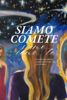 Siamo comete, siamo come te: Donne che hanno segnato un’epoca (Italian Edition) B0CVFR83Y9 Book Cover