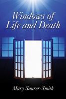 Windows of Life and Death 1434982742 Book Cover