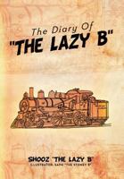 The Diary of ''The Lazy B'' 1479787132 Book Cover