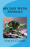 My Life With Animals 1543050166 Book Cover