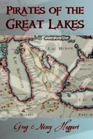 Pirates of the Great Lakes 1435719492 Book Cover