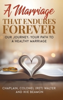 A Marriage That Endures Forever B0GGF6ZS3R Book Cover