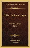 Il Riso Fa Buon Sangue: Novelle Allegre (1895) 116120699X Book Cover