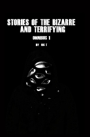 Stories Of The Bizarre & Terrifying: Omnibus 1 1447835549 Book Cover