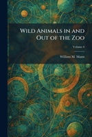 Wild Animals in and Out of the Zoo 1026086833 Book Cover