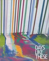 Days Like These: Tate Triennial Exhibition of Contemporary British Art 2003 1854374575 Book Cover