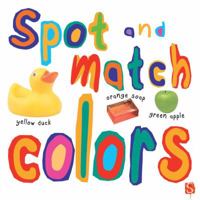 Spot and Match Colors 1910706027 Book Cover