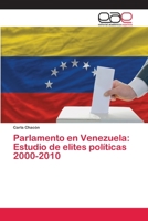 Parlamento en Venezuela: Estudio de elites políticas 2000-2010 6202142081 Book Cover