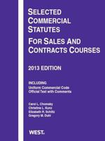 Selected Commercial Statutes for Sales and Contracts Courses, 2013 0314288392 Book Cover