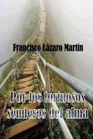 Por los tortuosos senderos del alma 1978326653 Book Cover