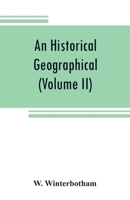 An Historical, Geographical, Commercial, and Philosophical View of the American United States, and of the European Settlements in America and the West-Indies, Volume 2 9353808545 Book Cover