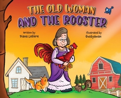 The Old Woman and the Rooster B0BYNH8XVX Book Cover