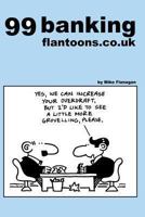 99 banking flantoons.co.uk: 99 great and funny cartoons about banks 149350410X Book Cover