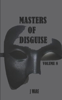 Masters of Disguise 0989735060 Book Cover