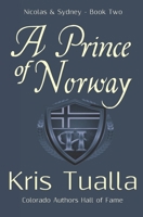 A Prince of Norway: The Hansen Series: Nicolas & Sydney, Book 2 1451503326 Book Cover